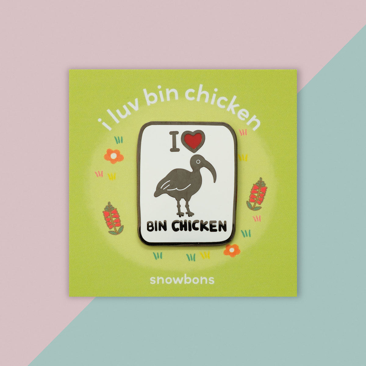I Love Bin Chicken Enamel Pin